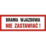 Brama wjazdowa nie zastawiać