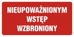 Nieupoważnionym wstęp wzbroniony - znak