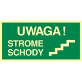 Tabliczka - Uwaga strome schody - 20 x 40 cm