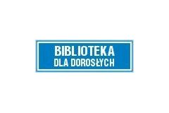 Tabliczka z napisem - Biblioteka dla dorosłych