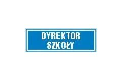 Dyrektor szkoły - tabliczka