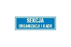 Tabliczka z napisem - Sekcja organizacji i kadr